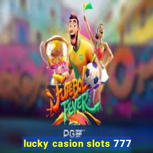 lucky casion slots 777