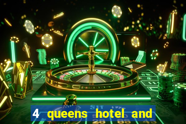 4 queens hotel and casino las vegas