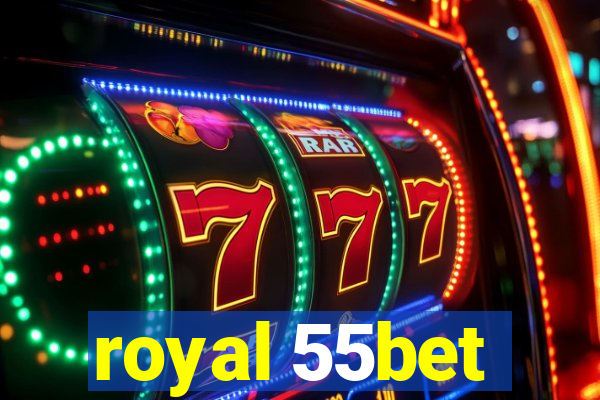 royal 55bet