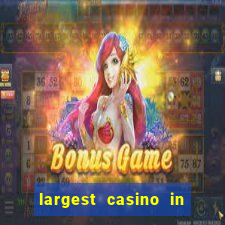 largest casino in the united states