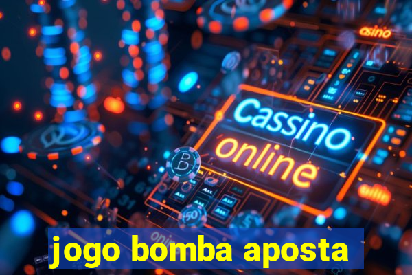 jogo bomba aposta