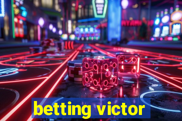 betting victor