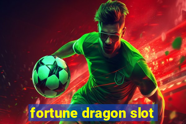 fortune dragon slot