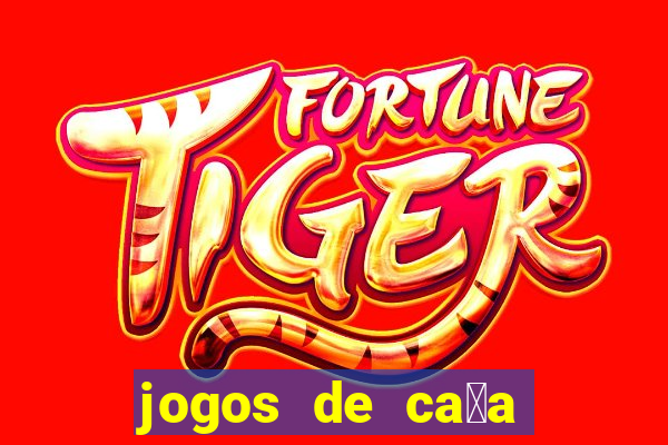 jogos de ca莽a niquel gratis