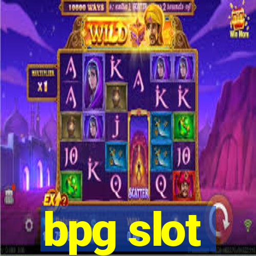 bpg slot