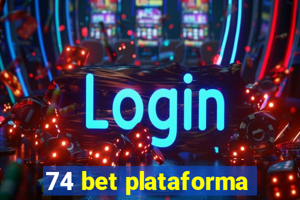 74 bet plataforma