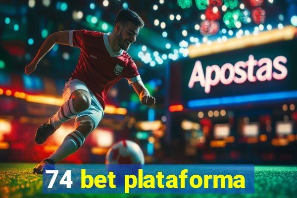 74 bet plataforma