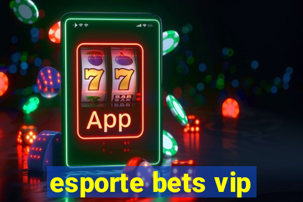 esporte bets vip