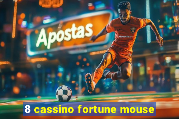 8 cassino fortune mouse