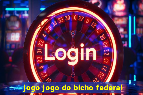 jogo jogo do bicho federal