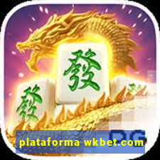 plataforma wkbet.com