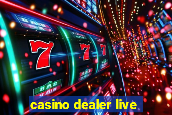 casino dealer live