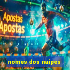 nomes dos naipes