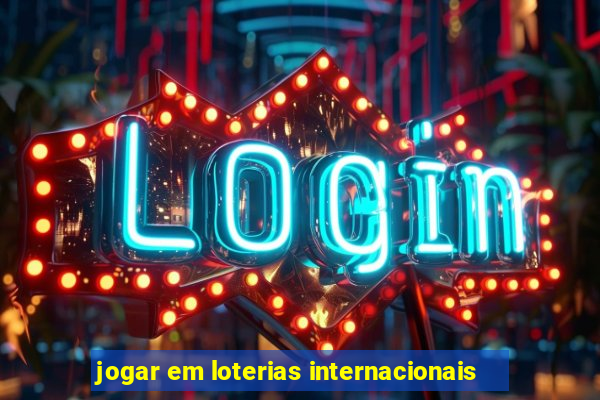 jogar em loterias internacionais