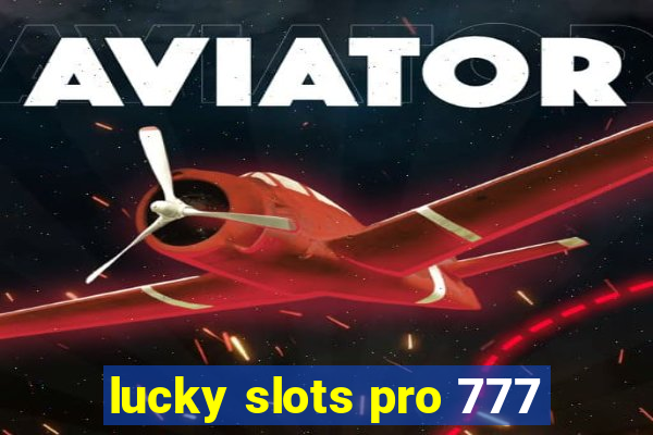 lucky slots pro 777