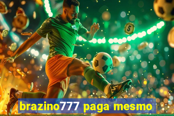 brazino777 paga mesmo