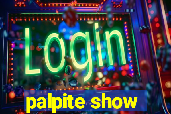 palpite show