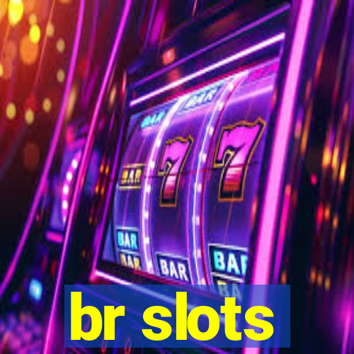 br slots