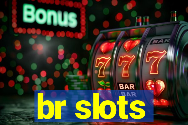 br slots