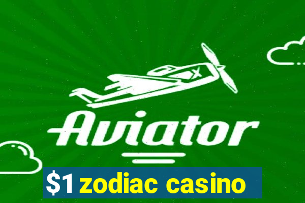 $1 zodiac casino