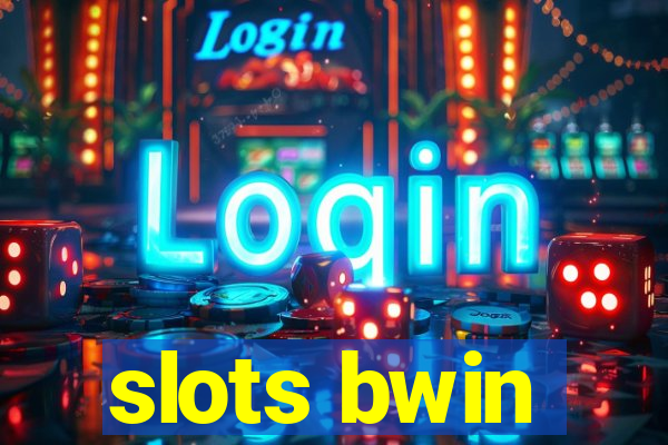 slots bwin