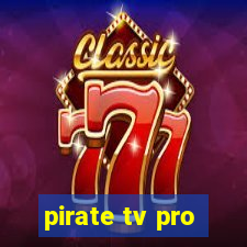 pirate tv pro