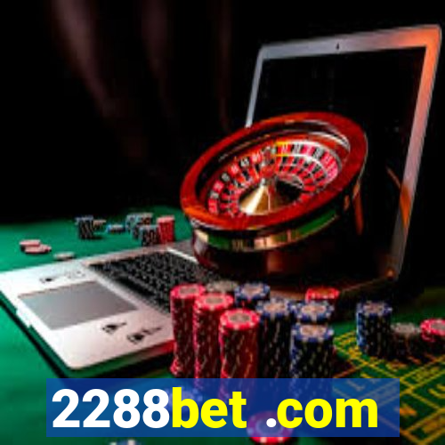 2288bet .com