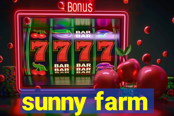 sunny farm