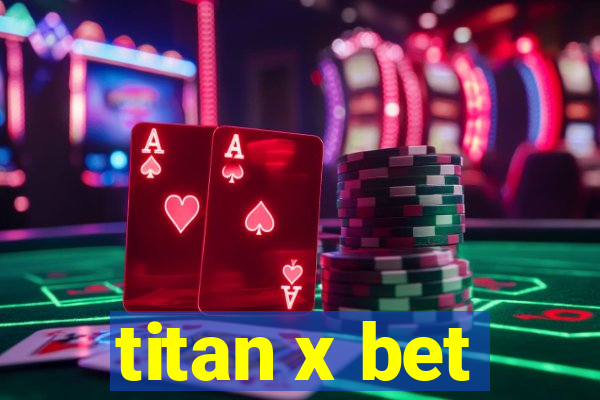 titan x bet