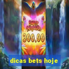 dicas bets hoje