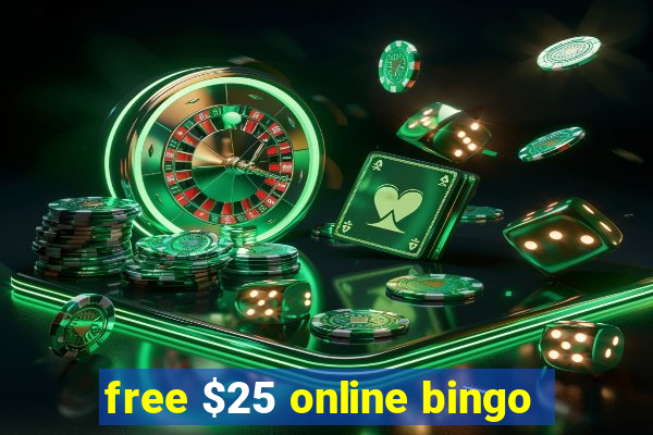 free $25 online bingo