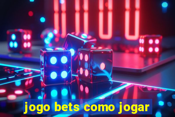 jogo bets como jogar