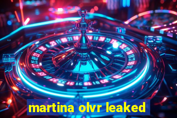 martina olvr leaked