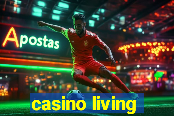 casino living