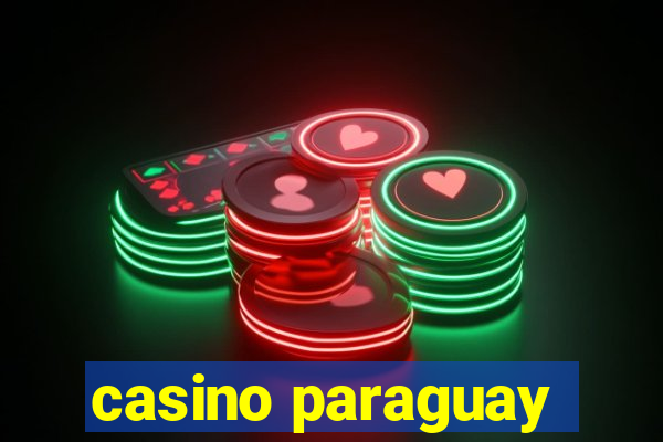 casino paraguay