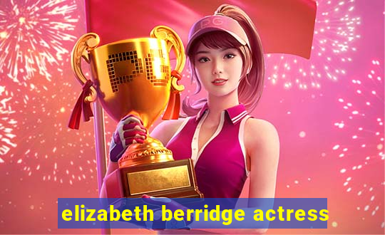 elizabeth berridge actress