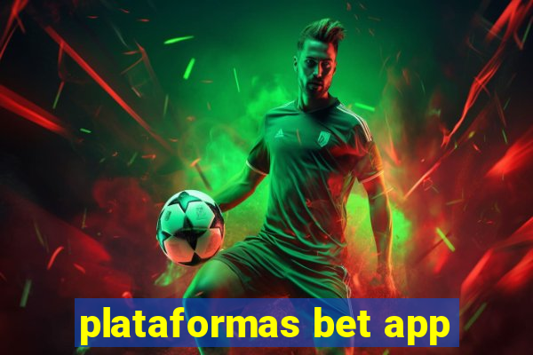 plataformas bet app