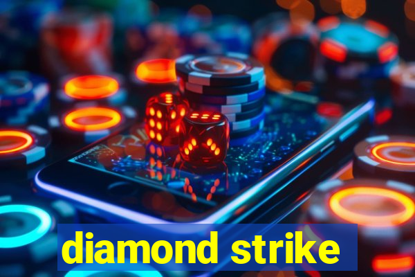 diamond strike