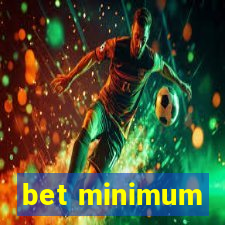 bet minimum