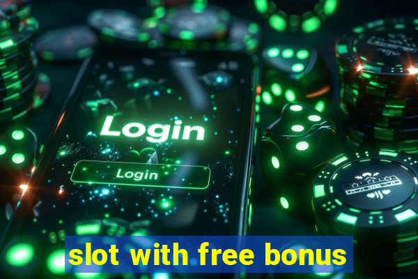 slot with free bonus