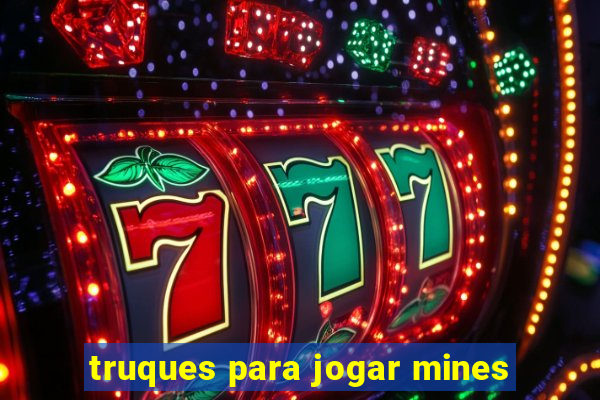 truques para jogar mines