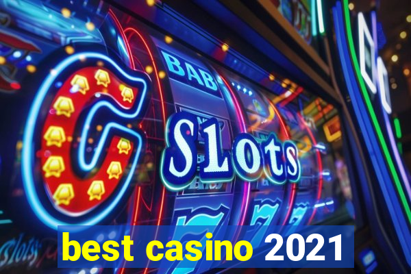 best casino 2021