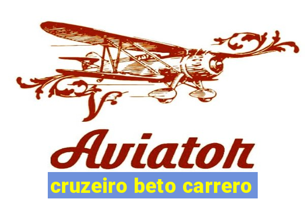 cruzeiro beto carrero