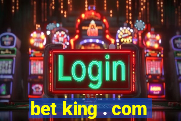 bet king . com