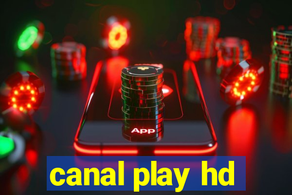 canal play hd