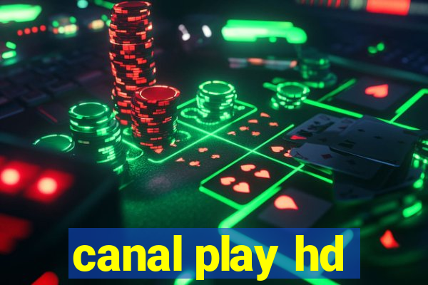 canal play hd