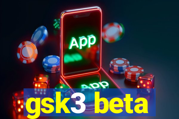 gsk3 beta