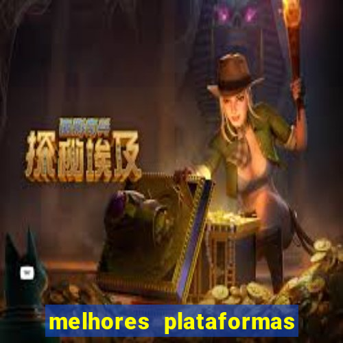 melhores plataformas de apostas slots