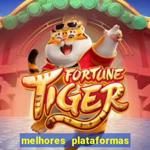 melhores plataformas de apostas slots