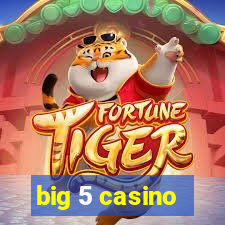 big 5 casino